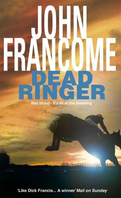 Dead Ringer | A riveting racing thriller that will keep you guessing | Francome