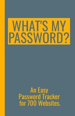 What's My Password? An Easy Password Tracker for 700 Websites.: Discrete size (5
