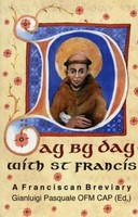 Day By Day With St. Francis | A Franciscan Breviary | Saint Francis Of Assisi