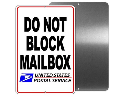 Do Not Block Mailbox USPS Metal Sign Or Decal 6 SIZES no parking SDNB020