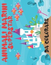 Edizioni - Animali Marini Superstar  Scopri il nostro libro di attivit - X555z
