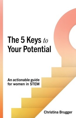 The 5 Keys to Your Potential by Christina Brugger - 9781788609364
