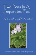 Two Peas In A Separated Pod: A True Story of Adoption (Paperback or Softback)