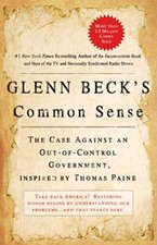 Glenn Beck's Common Sense: The Case Against an Out-of-Control Go