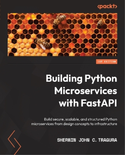 Sherwin John C. Tragura Building Python Microservices with FastAPI (Tascabile)