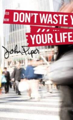 Don't Waste Your Life (Group Study Edition) - Paperback - ACCEPTABLE