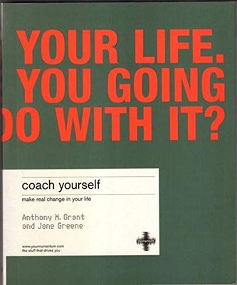 Coach Yourself: Make Real Change in Your Life by Jane Greene 1843040131