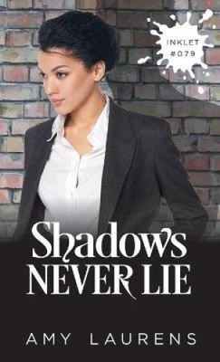 Shadows Never Lie (Inklet) by Laurens, Amy