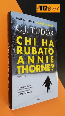 Chi ha rubato Annie Thorne? - C.J. Tudor - Romanzo Thriller - 2019 Mondolibri