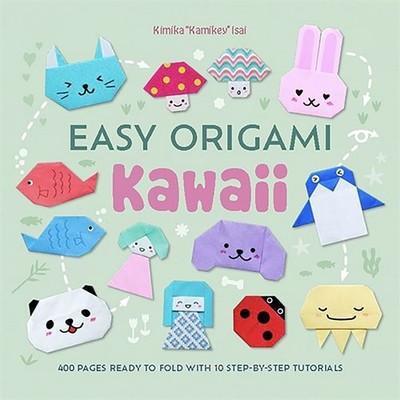 Easy Origami Kawaii by Kamika''Kamikey''Isai Kamika''Kamikey''Isai - 9781446315866