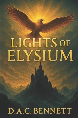 Lights Of Elysium by Duane Albert Charles Bennett Paperback Book