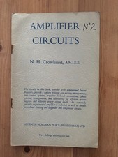 Amplifier Circuits by N.H. Crowhurst, A.M.I.E.E. 1953 1st Edition