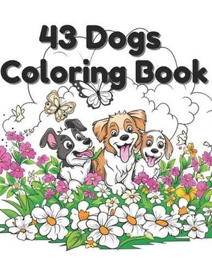 43 Dogs Coloring Book: Unleash Your Creativity with Adorable Cartoon Pups! by So