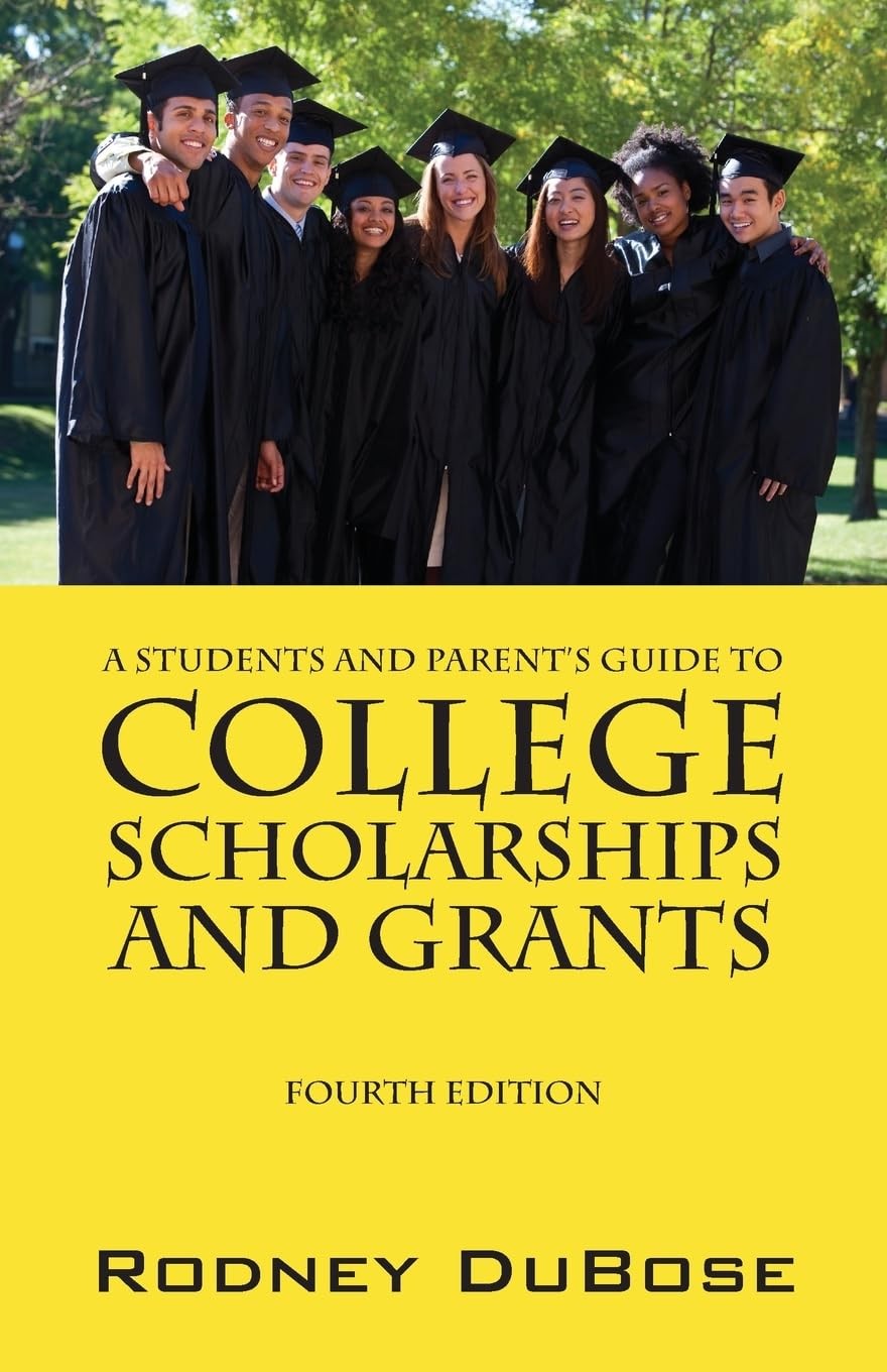 A Students And Parent'S Guide To College Scholarships And Grants