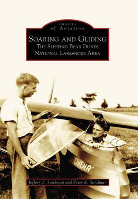 NEW Arcadia Publishing Soaring and Gliding, MI 9780738540719 Images of Aviation