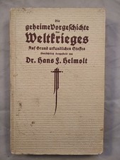 Die geheime Vorgeschichte des Weltkrieges. Helmolt, Hans F.: