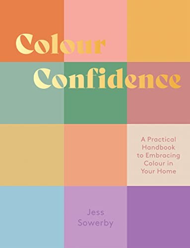 Colour Confidence: A Practical Handbook to Embracing Colour in Y - Image 9