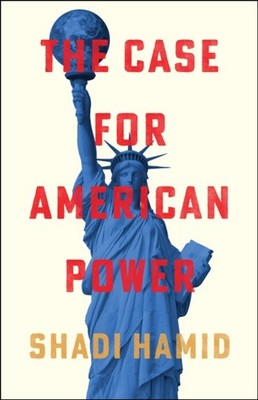 CASE FOR AMERICAN POWER HA by SHADI HAMID Hardback Self Help Business