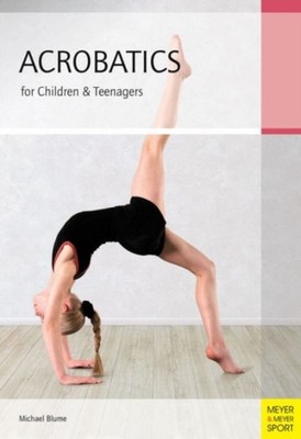 ACROBATICS FOR CHILDREN & TEENAGERS by BLUME, MICHAEL Paperback Self Help