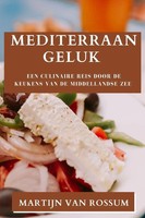 Martijn van Rossum | Mediterraan Geluk | Taschenbuch | NiederläNdisch (2023)