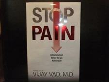 Stop Pain : Inflammation Relief for an Active Life by Vijay Vad (2010,...