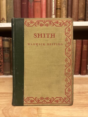Smith By Warwick Deeping First American Edition Vintage HC