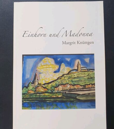 Einhorn und Madonna Margrit Knüttgen mit Widmung Roman TB - neuwertig