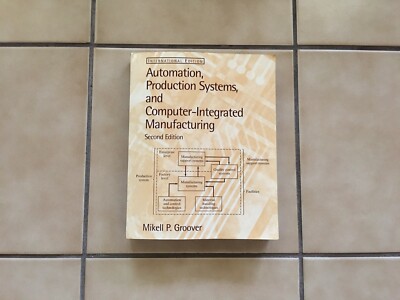 Automation, Production Systems, and Computer Integrated Manufacturing 0130895466