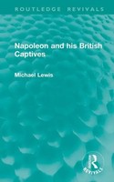 Napoleon And His British Captives | Michael Lewis | Buch | Routledge Revivals