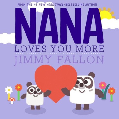 Nana Loves You More - Fallon, Jimmy|Ordóñez, Miguel - Good - See condition...