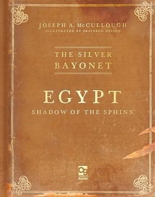 The Silver Bayonet: Egypt: Shadow of the Sphinx