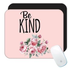 Gift Mousepad : Be Kind Inspirational Floral Quote Motivational Watercolor