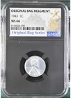 1943 1c Lincoln Steel Wheat Cent -  NGC MS66 - Original Bag Fragment