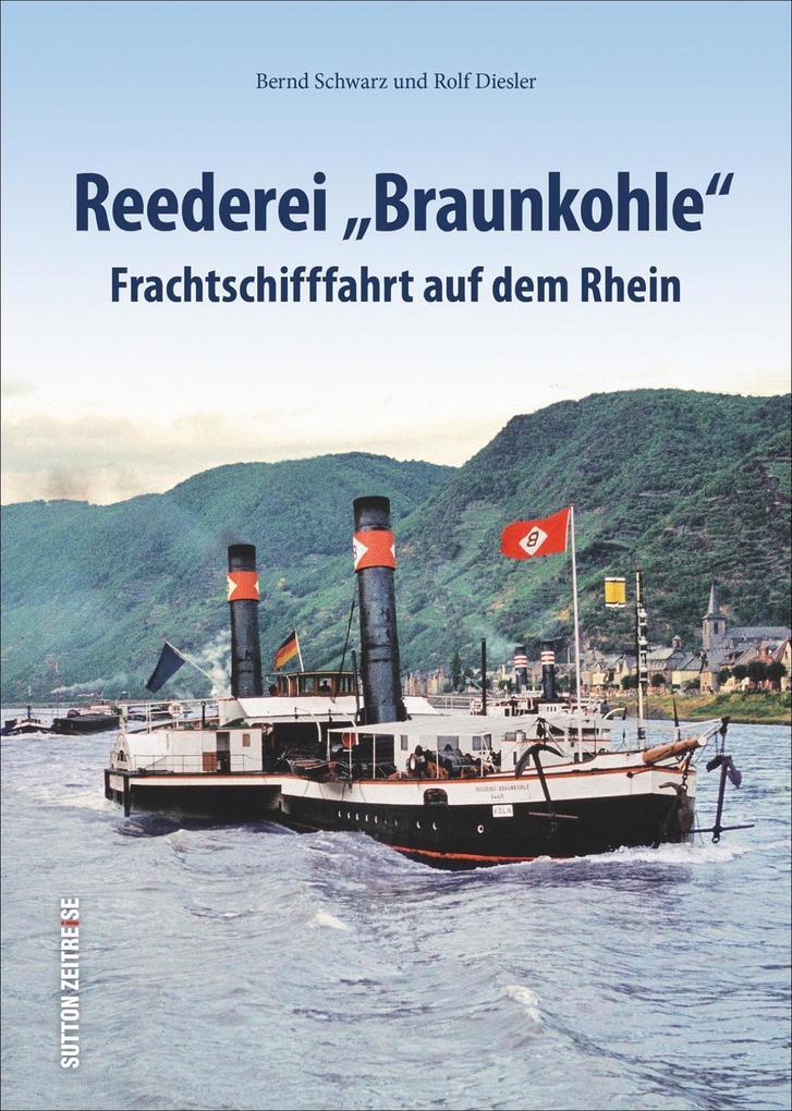 Reederei "braunkohle" | Bernd Schwarz, Rolf Diesler | Deutsch