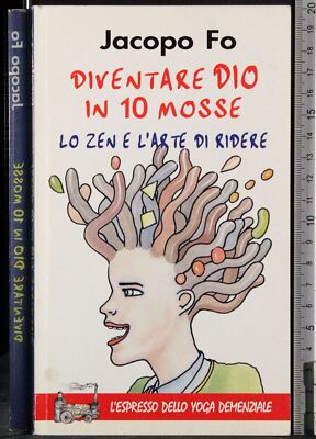 DIVENTARE DIO IN 10 MOSSE. JACOPO FO. DEMETRA L'ESPRESSO YOGA DEMENZIALE.
