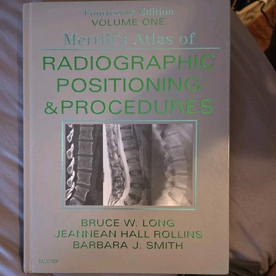 Radiographic Positioning and Procedures by Jeannean Hall Rollins, Bruce W. Long