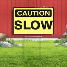 Caution Slow Indoor Outdoor Yard Sign with metal stakes