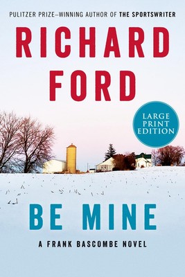 Sei mein: Ein Frank Bascombe Roman von Richard Ford (Englisch) Taschenbuch