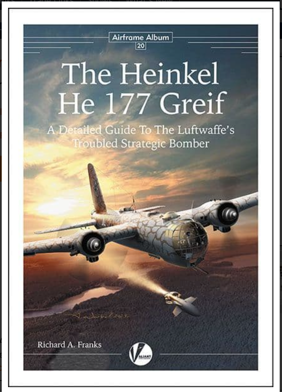 Airframe Album No.20: The Heinkel He 177 Greif (Valiant Wings Publishing)