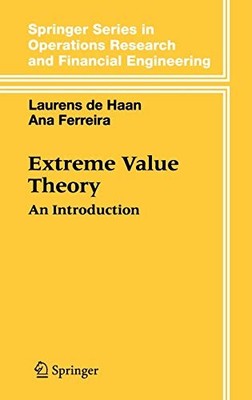 EXTREME VALUE THEORY: AN INTRODUCTION (SPRINGER SERIES IN By Laurens De Haan