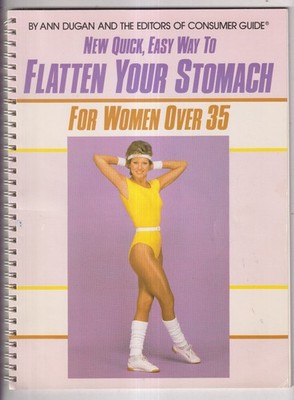 Quick, Easy Way to Flatten Your Stomach For Women Over 35 (Spiral Bound: Exercis