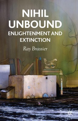 Nihil Unbound | Enlightenment and Extinction | R. Brassier | Taschenbuch | 2007