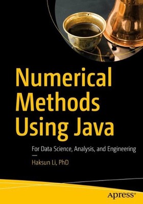 Numerische Methoden mit Java: für Data Science, Analyse und Engineering von Hak