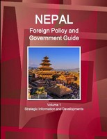 Inc. IBP | Nepal Foreign Policy And Government Guide Volume 1 Strategic...