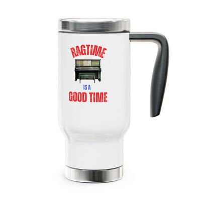 Ragtime Inspired Stainless Steel Travel Mug with Handle ''Ragtime is a Good Time''