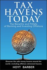 Tax Havens Today: The Benefits and Pitfalls of Banking and Inves