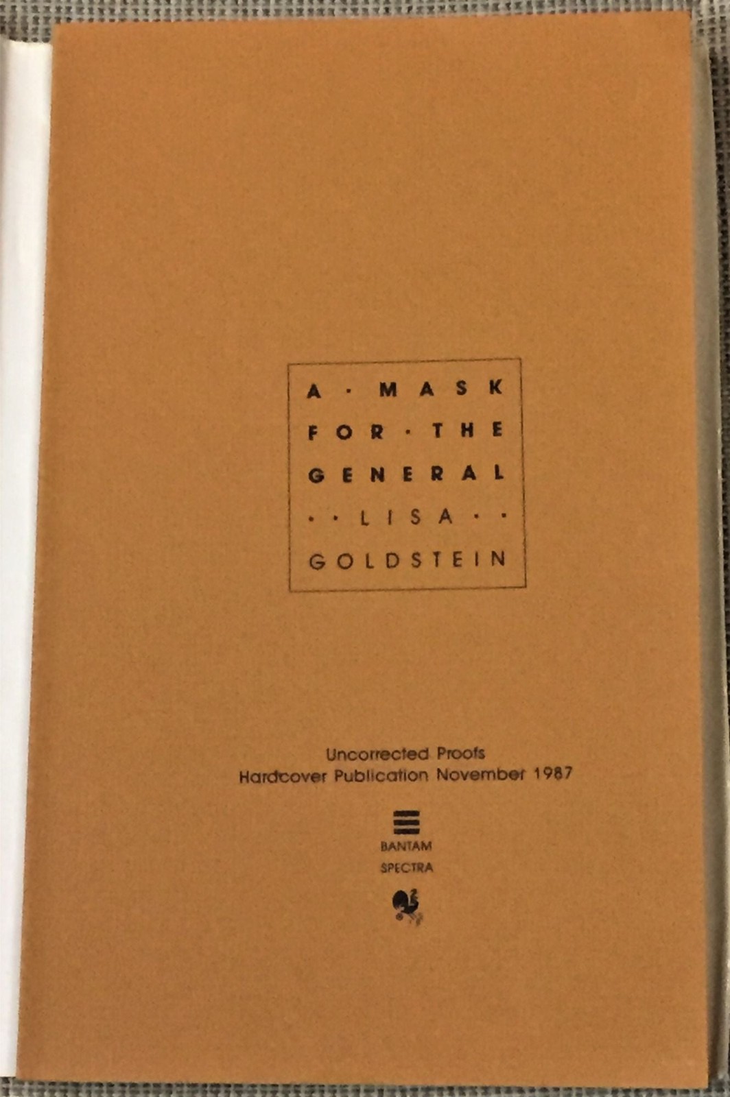 Lisa Goldstein / A MASK FOR THE GENERAL Signed Uncorrected Proof 1st 1987