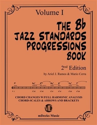 The Bb Jazz Standards Progressions Book Vol. 1: Chord Changes with full Harmo...
