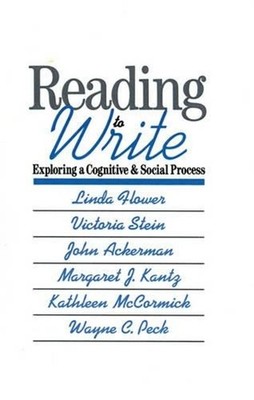 Reading-to-Write: Exploring a Cognitive and Social Process by Linda Flower (Engl
