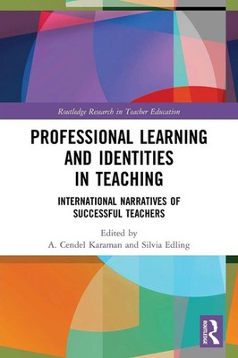 Professional Learning and Identities in Teaching | A. Cendel Karaman (u. a.)